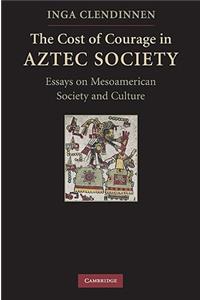 The Cost of Courage in Aztec Society