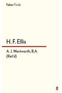 A. J. Wentworth, B.A. (Ret'd.)