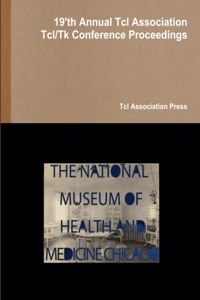 Proceedings of the 19'th Annual Tcl Assocation Tcl/Tk conference