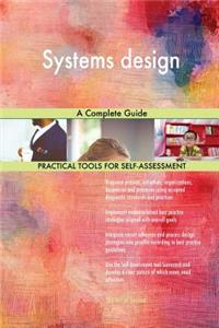 Systems design A Complete Guide