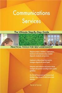 Communications Services The Ultimate Step-By-Step Guide