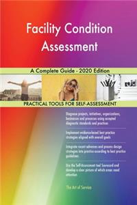 Facility Condition Assessment A Complete Guide - 2020 Edition