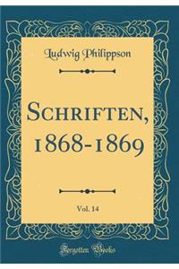 Schriften, 1868-1869, Vol. 14 (Classic Reprint)