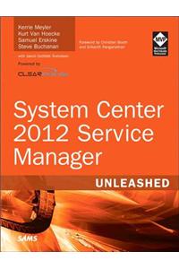 System Center 2012 Service Manager Unleashed