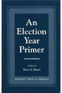 An Election Year Primer