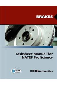 Brakes Tasksheet Manual for Natef Proficiency