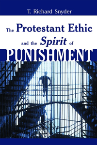 Protestant Ethic and the Spirit of Punishment