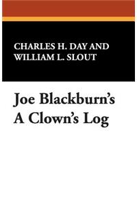 Joe Blackburn's a Clown's Log