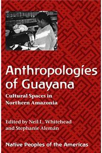 Anthropologies of Guayana: Cultural Spaces in Northeastern Amazonia