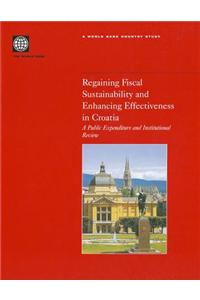 Regaining Fiscal Sustainability and Enhancing Effectiveness in Croatia