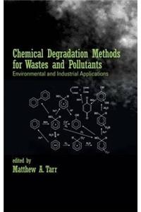 Chemical Degradation Methods for Wastes and Pollutants