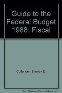 GUIDE TO FEDERAL BUDGET-88