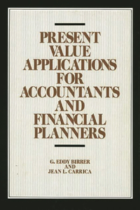 Present Value Applications for Accountants and Financial Planners