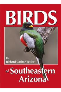 Birds of Southeastern Arizona