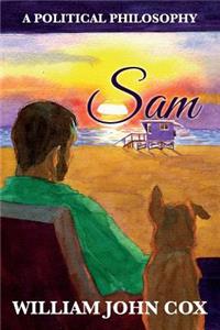 Sam: A Political Philosophy
