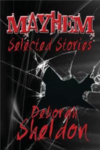Mayhem Selected Stories