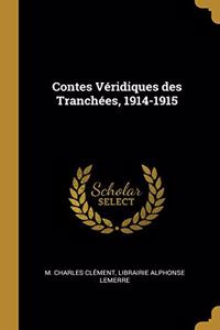 Contes Véridiques des Tranchées, 1914-1915
