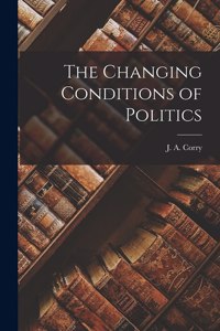 Changing Conditions of Politics