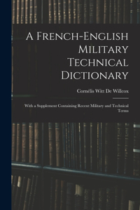 A French-English Military Technical Dictionary