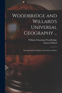 Woodbridge and Willard's Universal Geography ...