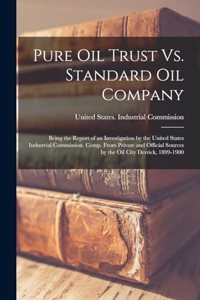 Pure Oil Trust Vs. Standard Oil Company