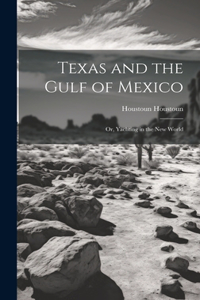 Texas and the Gulf of Mexico