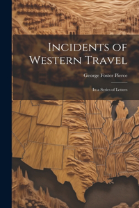 Incidents of Western Travel