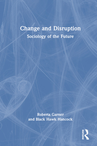 Change and Disruption