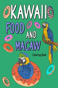 Kawaii Food and Macaw Coloring Book