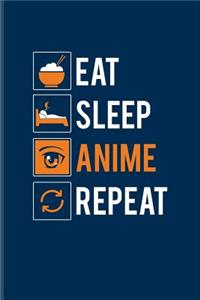 Eat Sleep Anime Repeat