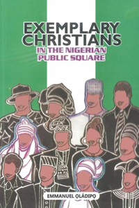 Exemplary Christians in the Nigerian Public Square