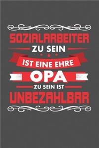 Sozialarbeiter Zu Sein Ist Eine Ehre - Opa Zu Sein Ist Unbezahlbar