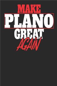 Make Plano Great Again
