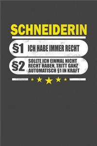 Schneiderin §1 Ich Habe Immer Recht §2 Sollte Ich Einmal Nicht Recht Haben, Tritt Ganz Automatisch §1 In Kraft