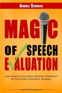 Magic of Speech Evaluation