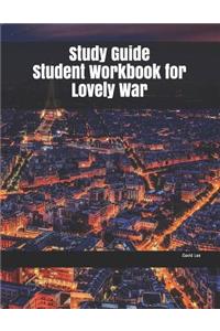 Study Guide Student Workbook for Lovely War