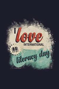 I Love International Literacy Day