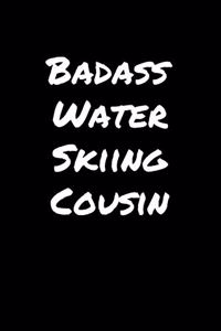 Badass Water Skiing Cousin