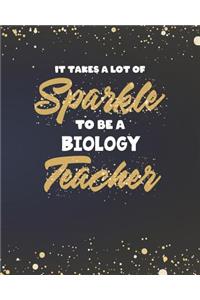 It Takes A Lot Of Sparkle To Be A Biology Teacher