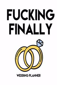 Fucking Finally Wedding Planner