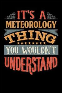 Its A Meteorology Thing You Wouldnt Understand