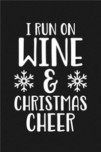 I Run On Wine & Christmas Cheer