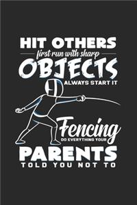 Hit others first fencing
