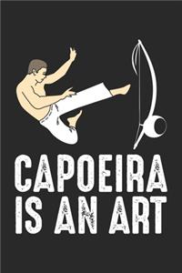Capoeira is an Art
