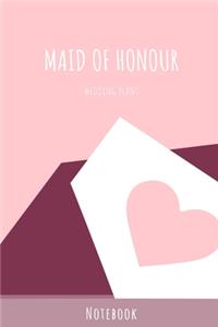 Maid of Honour Wedding Plans Notebook