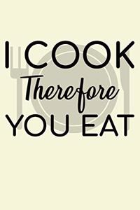 I Cook Therefore You Eat
