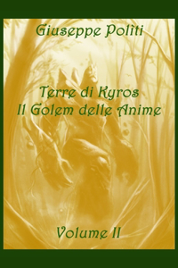 Terre di Kyros - Il Golem delle Anime