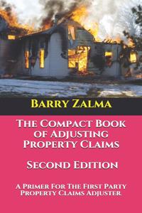 The Compact Book of Adjusting Property Claims -- Second Edition