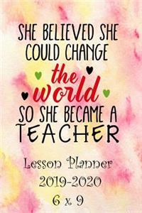 She Believed She Could Change the World So She Became a Teacher