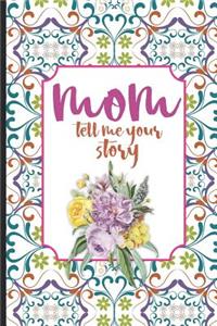 Mom Tell Me Your Story